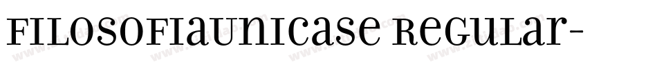 FilosofiaUnicase Regular字体转换